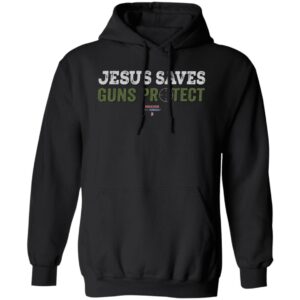 Jesus Saves Guns Protect - Hoodie